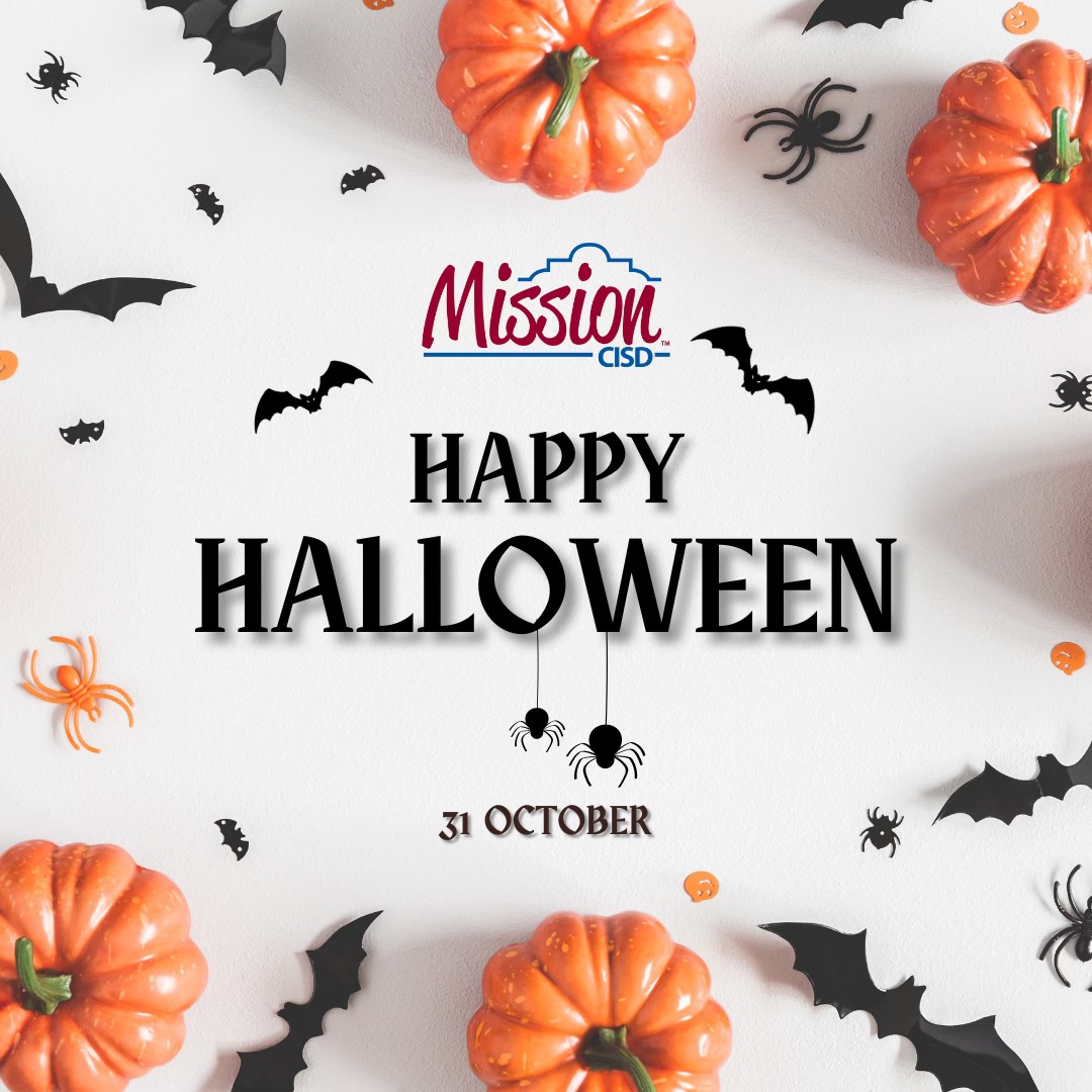 Mission CISD graphic reading Happy Halloween - 31 October, surrounded by decorative pumpkins, bats, and spiders.